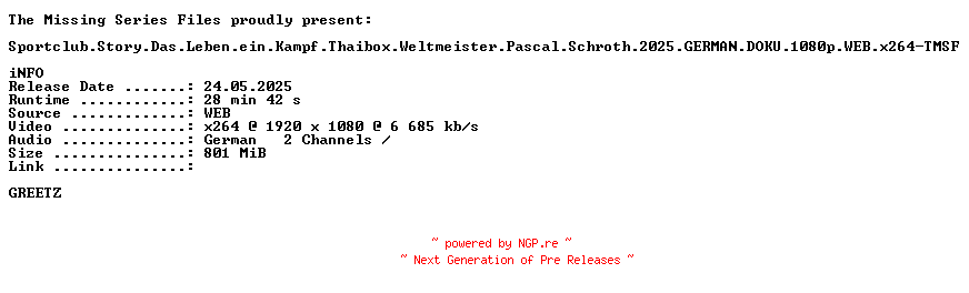 NFO for the release Sportclub.Story.Das.Leben.ein.Kampf.Thaibox.Weltmeister.Pascal.Schroth.2025.GERMAN.DOKU.1080p.WEB.x264-TMSF by TMSF