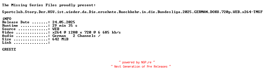 NFO for the release Sportclub.Story.Der.HSV.ist.wieder.da.Die.ersehnte.Rueckkehr.in.die.Bundesliga.2025.GERMAN.DOKU.720p.WEB.x264-TMSF by TMSF