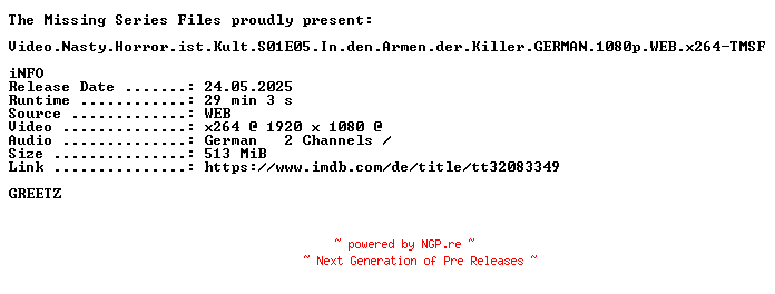 NFO for the release Video.Nasty.Horror.ist.Kult.S01E05.In.den.Armen.der.Killer.GERMAN.1080p.WEB.x264-TMSF by TMSF
