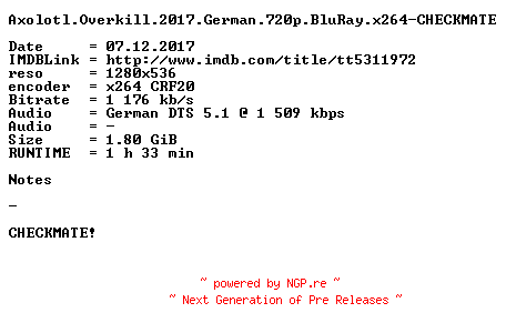 NFO for the release Axolotl.Overkill.2017.German.720p.BluRay.x264-CHECKMATE by CHECKMATE