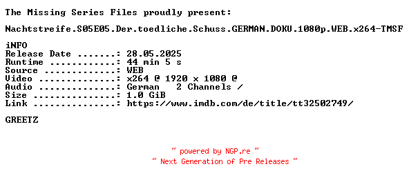NFO for the release Nachtstreife.S05E05.Der.toedliche.Schuss.GERMAN.DOKU.1080p.WEB.x264-TMSF by TMSF