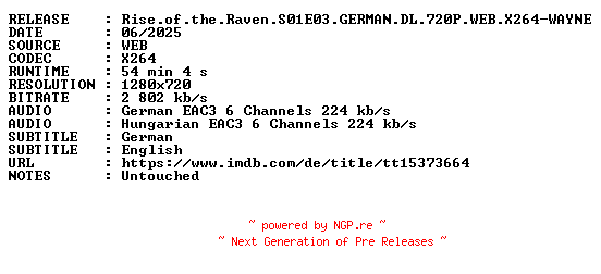 NFO for the release Rise.of.the.Raven.S01E03.GERMAN.DL.720P.WEB.X264-WAYNE by WAYNE