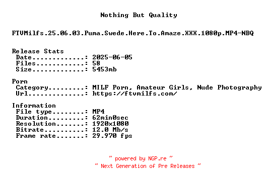 NFO for the release FTVMilfs.25.06.03.Puma.Swede.Here.To.Amaze.XXX.1080p.MP4-NBQ by NBQ