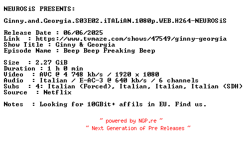 NFO for the release Ginny.and.Georgia.S03E02.iTALiAN.1080p.WEB.H264-NEUROSiS by NEUROSiS