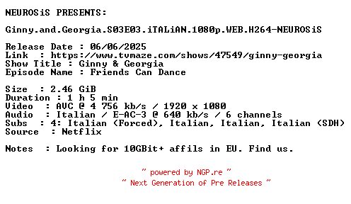 NFO for the release Ginny.and.Georgia.S03E03.iTALiAN.1080p.WEB.H264-NEUROSiS by NEUROSiS