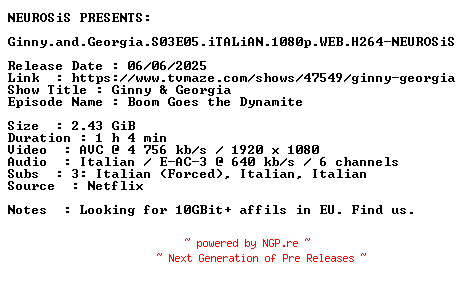 NFO for the release Ginny.and.Georgia.S03E05.iTALiAN.1080p.WEB.H264-NEUROSiS by NEUROSiS