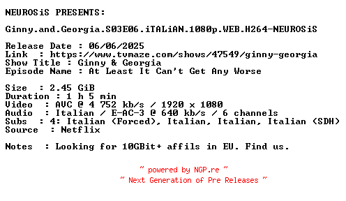 NFO for the release Ginny.and.Georgia.S03E06.iTALiAN.1080p.WEB.H264-NEUROSiS by NEUROSiS