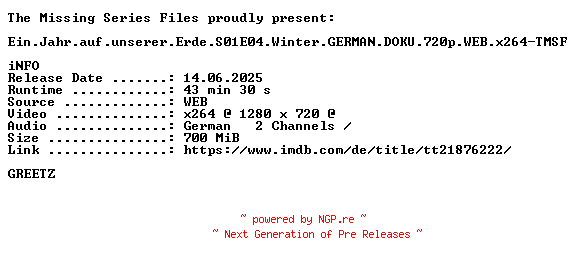 NFO for the release Ein.Jahr.auf.unserer.Erde.S01E04.Winter.GERMAN.DOKU.720p.WEB.x264-TMSF by TMSF