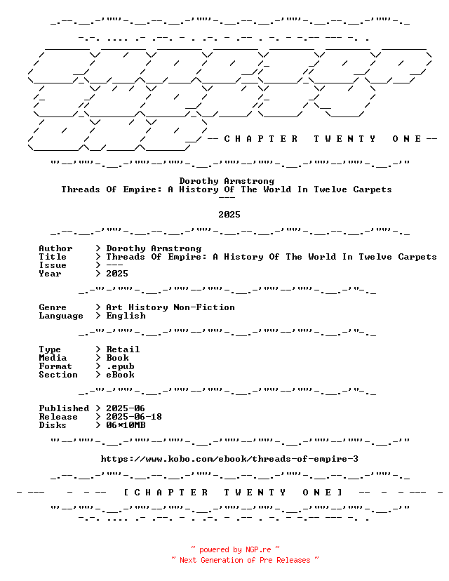 NFO for the release Dorothy.Armstrong.-.Threads.Of.Empire.A.History.Of.The.World.In.Twelve.Carpets.2025.RETAIL.EPUB.eBook-CTO by CTO