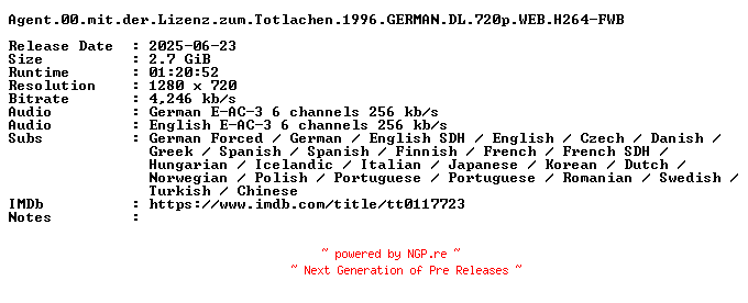 NFO for the release Agent.00.mit.der.Lizenz.zum.Totlachen.1996.GERMAN.DL.720p.WEB.H264-FWB by FWB