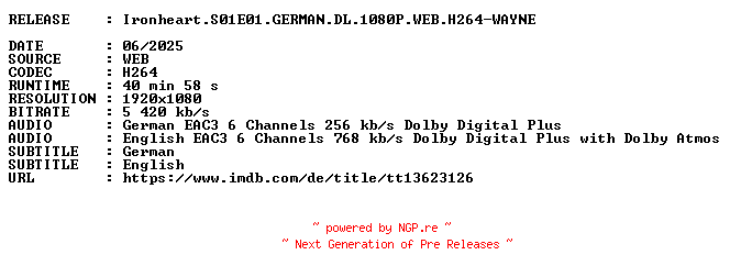 NFO for the release Ironheart.S01E01.GERMAN.DL.1080P.WEB.H264-WAYNE by WAYNE