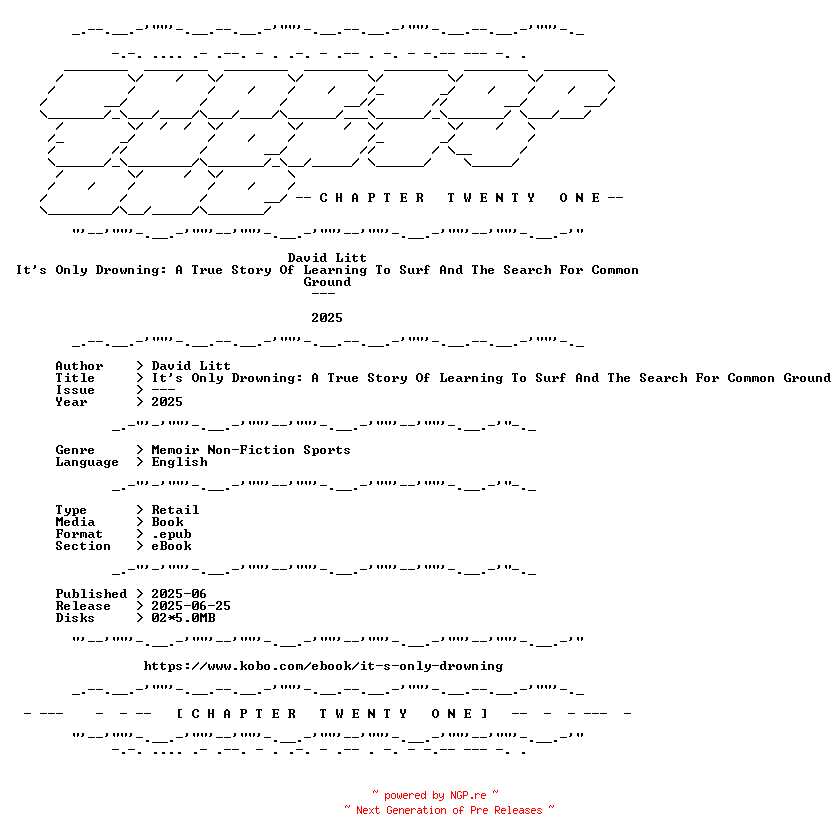 NFO for the release David.Litt.-.Its.Only.Drowning.A.True.Story.Of.Learning.To.Surf.And.The.Search.For.Common.Ground.2025.RETAIL.EPUB.eBook-CTO by CTO
