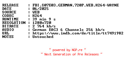 NFO for the release FBI.S07E03.GERMAN.720P.WEB.H264-WAYNE by WAYNE