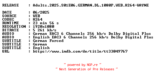NFO for the release Adults.2025.S01E06.GERMAN.DL.1080P.WEB.H264-WAYNE by WAYNE