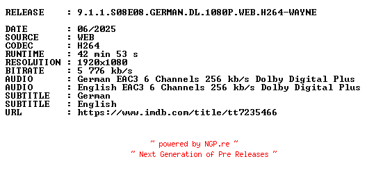 NFO for the release 9.1.1.S08E08.GERMAN.DL.1080P.WEB.H264-WAYNE by WAYNE