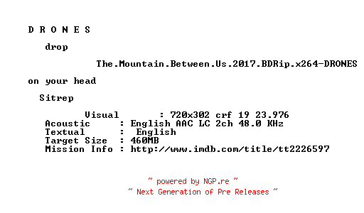 NFO for the release The.Mountain.Between.Us.2017.BDRip.x264-DRONES by DRONES