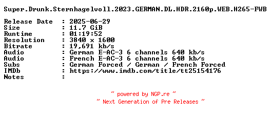 NFO for the release Super.Drunk.Sternhagelvoll.2023.GERMAN.DL.HDR.2160p.WEB.H265-FWB by FWB