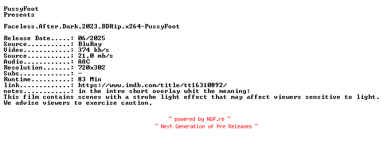 NFO for the release Faceless.After.Dark.2023.BDRip.x264-PussyFoot by PussyFoot