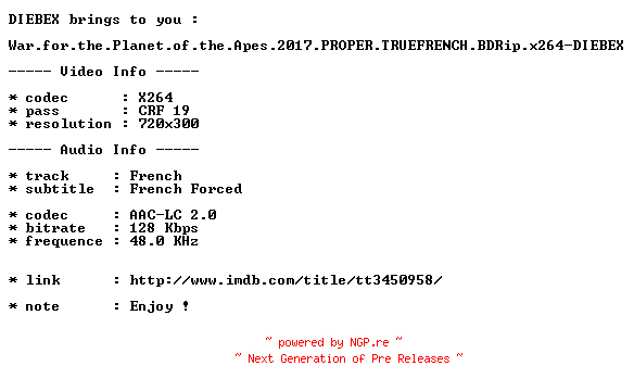 NFO for the release War.for.the.Planet.of.the.Apes.2017.TRUEFRENCH.BDRip.x264-DIEBEX by DIEBEX