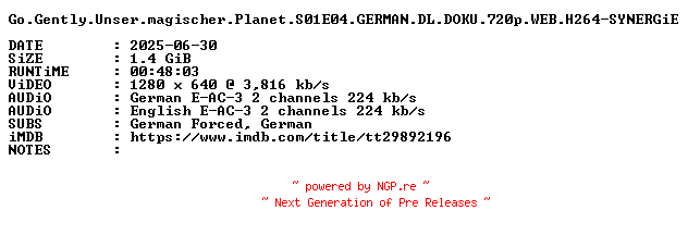NFO for the release Go.Gently.Unser.magischer.Planet.S01E04.GERMAN.DL.DOKU.720p.WEB.H264-SYNERGiE by SYNERGiE