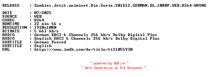 NFO for the release Zombies.Jetzt.animiert.Die.Serie.S01E12.GERMAN.DL.1080P.WEB.H264-WAYNE by WAYNE