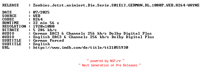 NFO for the release Zombies.Jetzt.animiert.Die.Serie.S01E13.GERMAN.DL.1080P.WEB.H264-WAYNE by WAYNE