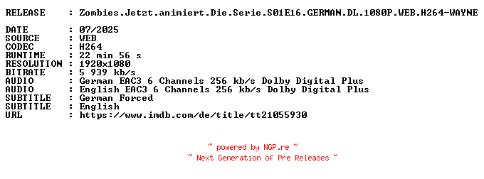 NFO for the release Zombies.Jetzt.animiert.Die.Serie.S01E16.GERMAN.DL.1080P.WEB.H264-WAYNE by WAYNE