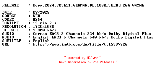 NFO for the release Dora.2024.S03E11.GERMAN.DL.1080P.WEB.H264-WAYNE by WAYNE