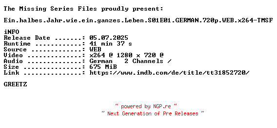 NFO for the release Ein.halbes.Jahr.wie.ein.ganzes.Leben.S01E01.GERMAN.720p.WEB.x264-TMSF by TMSF