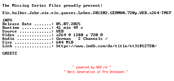 NFO for the release Ein.halbes.Jahr.wie.ein.ganzes.Leben.S01E02.GERMAN.720p.WEB.x264-TMSF by TMSF
