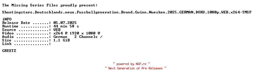 NFO for the release Shootingstars.Deutschlands.neue.Fussballgeneration.Brand.Gwinn.Nuesken.2025.GERMAN.DOKU.1080p.WEB.x264-TMSF by TMSF