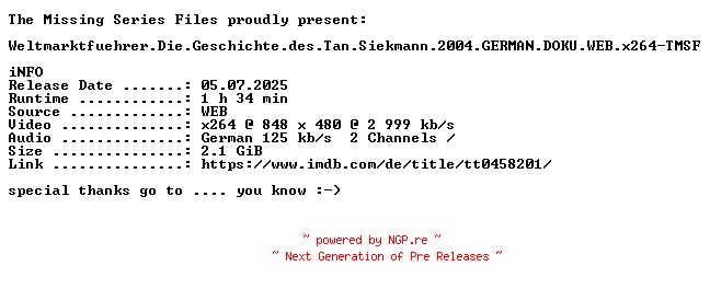 NFO for the release Weltmarktfuehrer.Die.Geschichte.des.Tan.Siekmann.2004.GERMAN.DOKU.WEB.x264-TMSF by TMSF