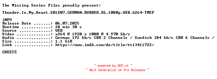NFO for the release Thunder.In.My.Heart.S01E07.GERMAN.DUBBED.DL.1080p.WEB.h264-TMSF by TMSF