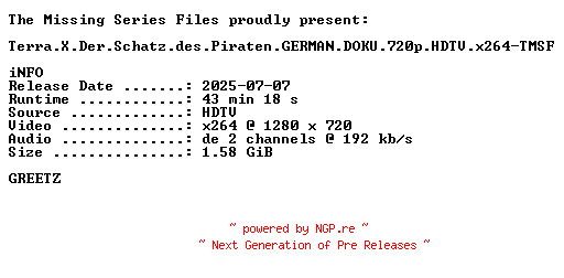 NFO for the release Terra.X.Der.Schatz.des.Piraten.GERMAN.DOKU.720p.HDTV.x264-TMSF by TMSF