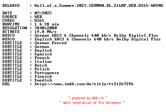 NFO for the release Hell.of.a.Summer.2023.GERMAN.DL.2160P.WEB.H265-WAYNE by WAYNE
