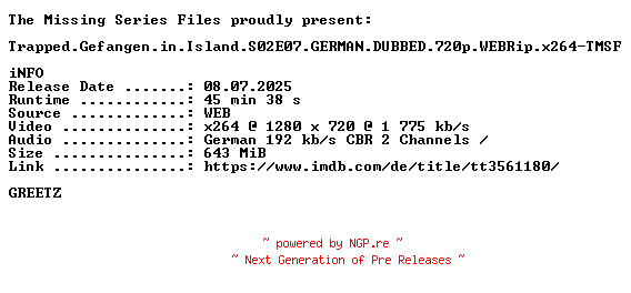 NFO for the release Trapped.Gefangen.in.Island.S02E07.GERMAN.DUBBED.720p.WEBRip.x264-TMSF by TMSF