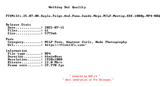 NFO for the release FTVMilfs.25.07.08.Kayla.Paige.And.Puma.Swede.Mega.MILF.Meetup.XXX.1080p.MP4-NBQ by NBQ