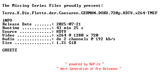 NFO for the release Terra.X.Die.Flotte.der.Caesaren.GERMAN.DOKU.720p.HDTV.x264-TMSF by TMSF