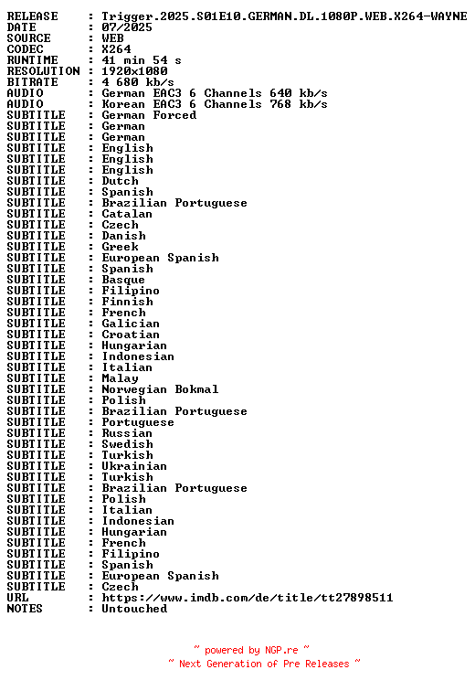 NFO for the release Trigger.2025.S01E10.GERMAN.DL.1080P.WEB.X264-WAYNE by WAYNE