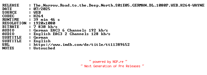 NFO for the release The.Narrow.Road.to.the.Deep.North.S01E05.GERMAN.DL.1080P.WEB.H264-WAYNE by WAYNE