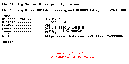 NFO for the release The.Morning.After.S01E02.Swimmingpool.GERMAN.1080p.WEB.x264-TMSF by TMSF