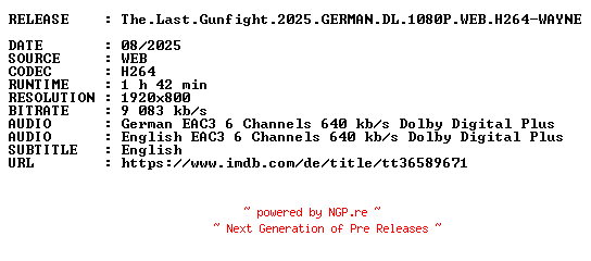 NFO for the release The.Last.Gunfight.2025.GERMAN.DL.1080P.WEB.H264-WAYNE by WAYNE