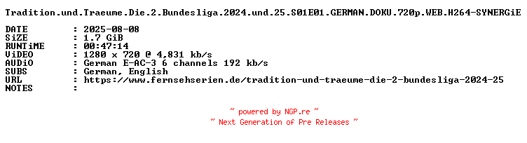 NFO for the release Tradition.und.Traeume.Die.2.Bundesliga.2024.und.25.S01E01.GERMAN.DOKU.720p.WEB.H264-SYNERGiE by SYNERGiE