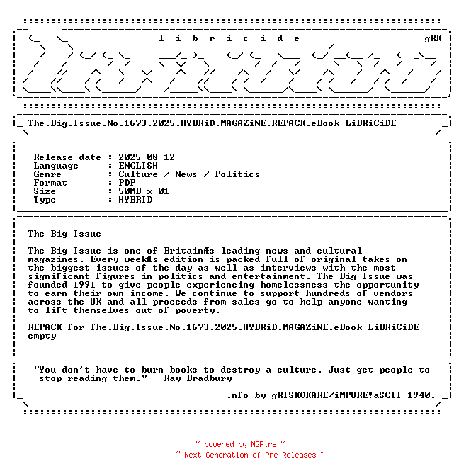 NFO for the release The.Big.Issue.No.1673.2025.HYBRiD.MAGAZiNE.REPACK.eBook-LiBRiCiDE by LiBRiCiDE