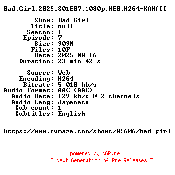 NFO for the release Bad.Girl.2025.S01E07.1080p.WEB.H264-KAWAII by KAWAII