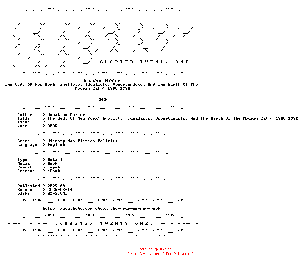NFO for the release Jonathan.Mahler.-.The.Gods.Of.New.York.Egotists.Idealists.Opportunists.And.The.Birth.Of.The.Modern.City.1986-1990.2025.RETAIL.EPUB.eBook-CTO by CTO