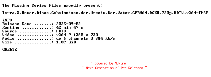 NFO for the release Terra.X.Unter.Dinos.Geheimnisse.der.Urzeit.Der.Vater.GERMAN.DOKU.720p.HDTV.x264-TMSF by TMSF
