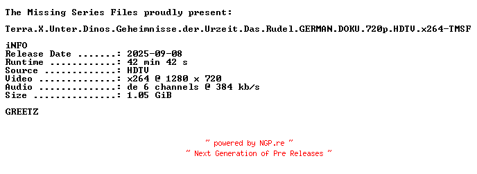 NFO for the release Terra.X.Unter.Dinos.Geheimnisse.der.Urzeit.Das.Rudel.GERMAN.DOKU.720p.HDTV.x264-TMSF by TMSF