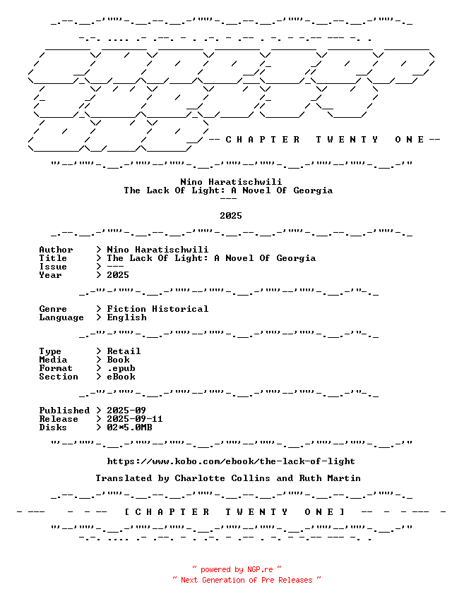 NFO for the release Nino.Haratischwili.-.The.Lack.Of.Light.A.Novel.Of.Georgia.2025.RETAIL.EPUB.eBook-CTO by CTO