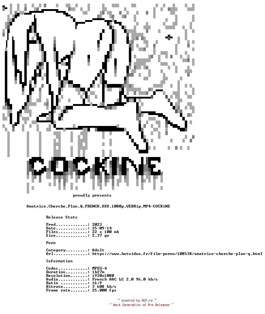 NFO for the release Amatrice.Cherche.Plan.Q.FRENCH.XXX.1080p.WEBRip.MP4-COCKiNE by COCKiNE